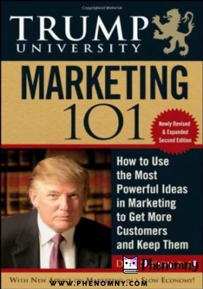 Download Trump University Marketing 101: How to Use the Most Powerful Ideas in Marketing to Get More Customers, Second Edition PDF or Ebook ePub For Free with | Phenomny Books