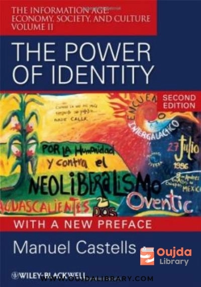 Download The Power of Identity: The Information Age: Economy, Society, and Culture Volume II, Second Edition (Information Age Series) PDF or Ebook ePub For Free with | Oujda Library