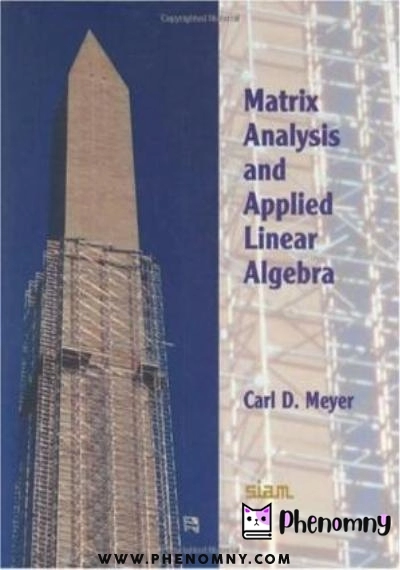 Download Matrix Analysis and Applied Linear Algebra Book and Solutions Manual PDF or Ebook ePub For Free with | Phenomny Books