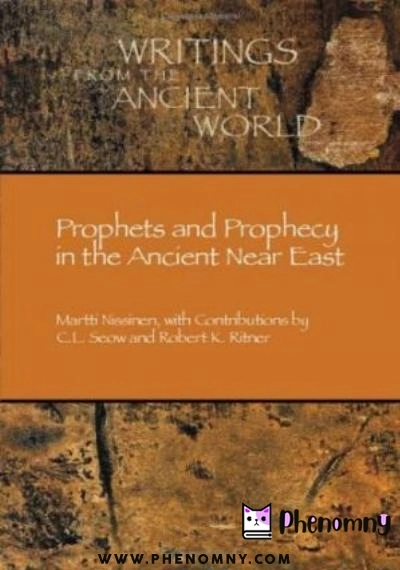 Download Prophets and Prophecy in the Ancient Near East PDF or Ebook ePub For Free with | Phenomny Books