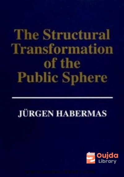 Download The structural transformation of the public sphere: an inquiry into a category of bourgeois society PDF or Ebook ePub For Free with | Oujda Library