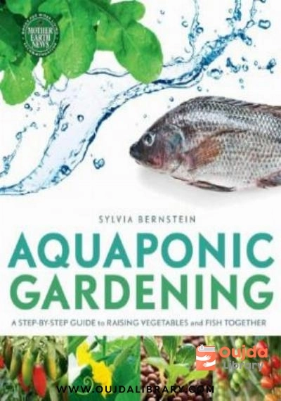 Download Aquaponic Gardening: A Step by Step Guide to Raising Vegetables and Fish Together PDF or Ebook ePub For Free with | Oujda Library