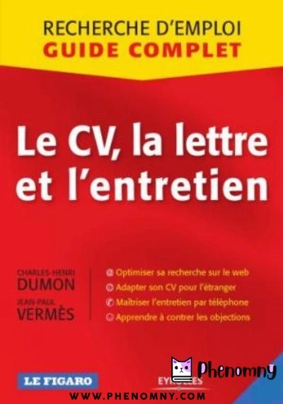 Download Le CV, la lettre et l'entretien PDF or Ebook ePub For Free with | Phenomny Books