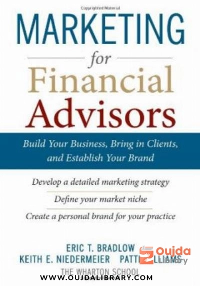 Download Marketing for Financial Advisors: Build Your Business by Establishing Your Brand, Knowing Your Clients and Creating a Marketing Plan PDF or Ebook ePub For Free with Find Popular Books 