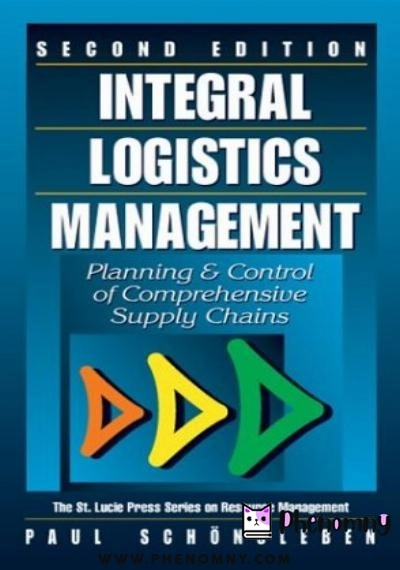 Download Integral Logistics Management: Planning and Control of Comprehensive Supply Chains PDF or Ebook ePub For Free with | Phenomny Books