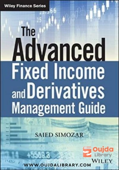 Download The Advanced Fixed Income and Derivatives Management Guide PDF or Ebook ePub For Free with | Oujda Library