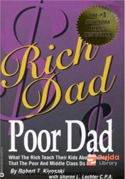Download Rich Dad Poor Dad: What the Rich Teach Their Kids About Money That the Poor and the Middle Class Do Not! PDF or Ebook ePub For Free with | Oujda Library