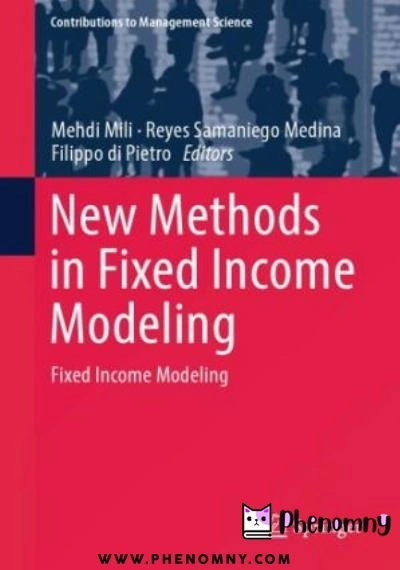 Download New Methods in Fixed Income Modeling: Fixed Income Modeling PDF or Ebook ePub For Free with | Phenomny Books