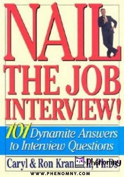 Download Nail the Job Interview! 101 Dynamite Answers to Interview Questions PDF or Ebook ePub For Free with | Phenomny Books