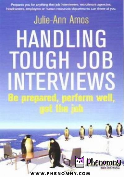 Download Handling Tough Job Interviews: Be Prepared, Perform Well, Get the Job PDF or Ebook ePub For Free with | Phenomny Books