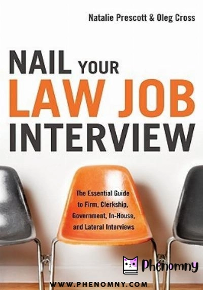 Download Nail Your Law Job Interview: The Essential Guide to Firm, Clerkship, Government, In House, and Lateral Interviews PDF or Ebook ePub For Free with Find Popular Books 