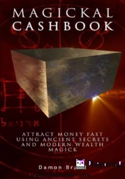 Download Magickal Cashbook: Attract Money Fast With Ancient Secrets And Modern Wealth Magick PDF or Ebook ePub For Free with | Phenomny Books