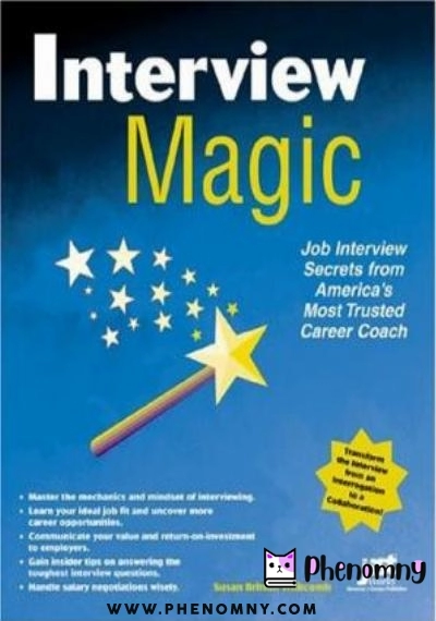 Download Interview Magic: Job Interview Secrets From America's Career and Life Coach PDF or Ebook ePub For Free with | Phenomny Books