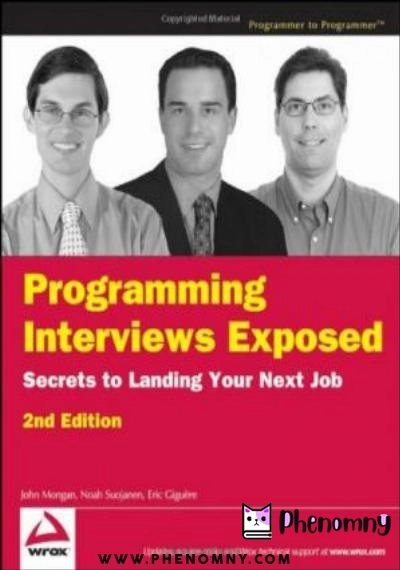 Download Programming Interviews Exposed: Secrets to Landing Your Next Job (Programmer to Programmer) PDF or Ebook ePub For Free with | Phenomny Books