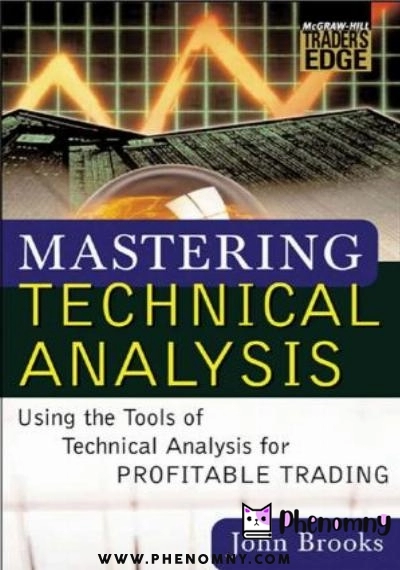 Download Mastering Technical Analysis: Using the Tools of Technical Analysis for Profitable Trading PDF or Ebook ePub For Free with | Phenomny Books