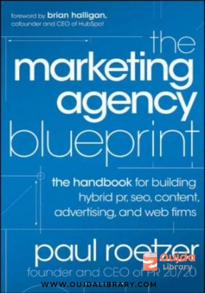 Download The Marketing Agency Blueprint: The Handbook for Building Hybrid PR, SEO, Content, Advertising, and Web Firms PDF or Ebook ePub For Free with | Oujda Library