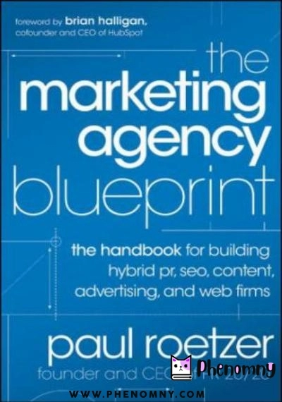 Download The Marketing Agency Blueprint: The Handbook for Building Hybrid PR, SEO, Content, Advertising, and Web Firms PDF or Ebook ePub For Free with Find Popular Books 