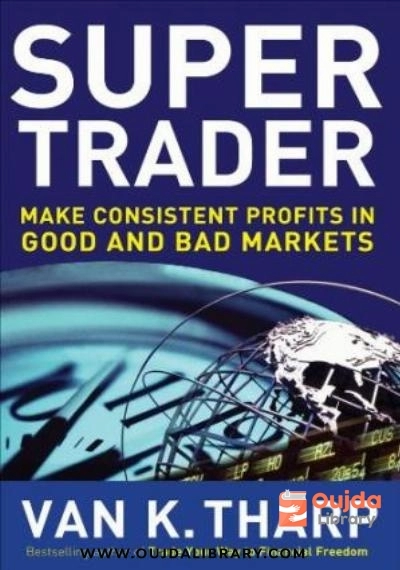 Download Super Trader. Make Consistent Profits in Good and Bad Markets PDF or Ebook ePub For Free with | Oujda Library