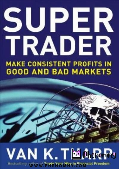 Download Super Trader. Make Consistent Profits in Good and Bad Markets PDF or Ebook ePub For Free with Find Popular Books 