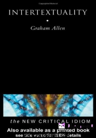 Download Intertextuality (The New Critical Idiom) PDF or Ebook ePub For Free with | Phenomny Books
