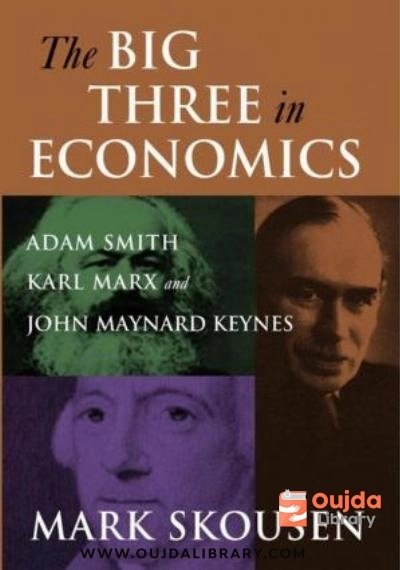 Download The Big Three in Economics: Adam Smith, Karl Marx, and John Maynard Keynes PDF or Ebook ePub For Free with | Oujda Library