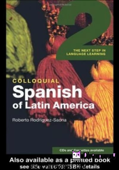 Download Colloquial Spanish of Latin America 2: The Next Step in Language Learning (Colloquial Series) PDF or Ebook ePub For Free with | Phenomny Books