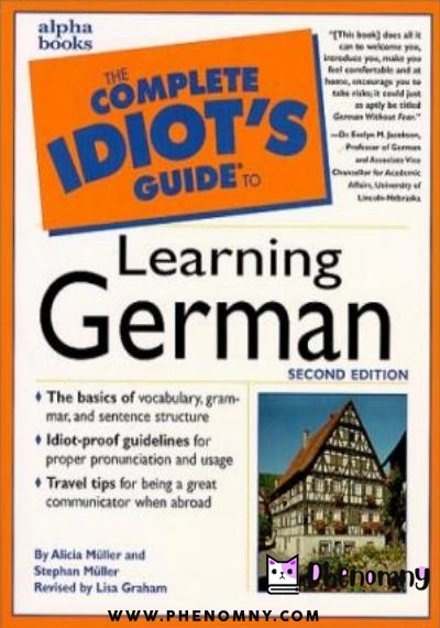 Download The Complete Idiot’s Guide to Learning German PDF or Ebook ePub For Free with | Phenomny Books