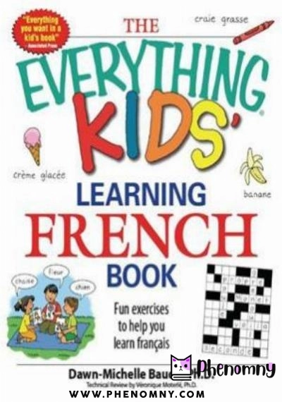 Download The Everything Kids' Learning French Book: Fun exercises to help you learn français PDF or Ebook ePub For Free with Find Popular Books 