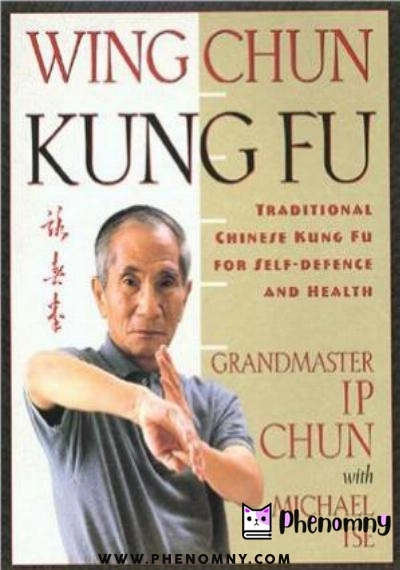 Download Wing Chun Kung Fu: Traditional Chinese Kung Fu for Self Defense and Health PDF or Ebook ePub For Free with | Phenomny Books