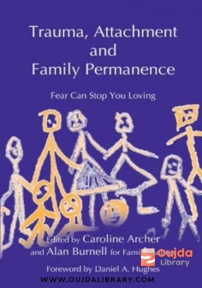 Download Trauma, Attachment and Family Permanence: Fear Can Stop You Loving PDF or Ebook ePub For Free with | Oujda Library