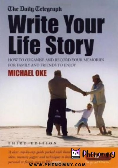 Download Write Your Own Story: How to Organise and Record Your Memories for Family and Friends to Enjoy PDF or Ebook ePub For Free with | Phenomny Books