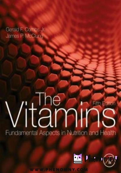 Download The Vitamins, Fifth Edition: Fundamental Aspects in Nutrition and Health PDF or Ebook ePub For Free with Find Popular Books 