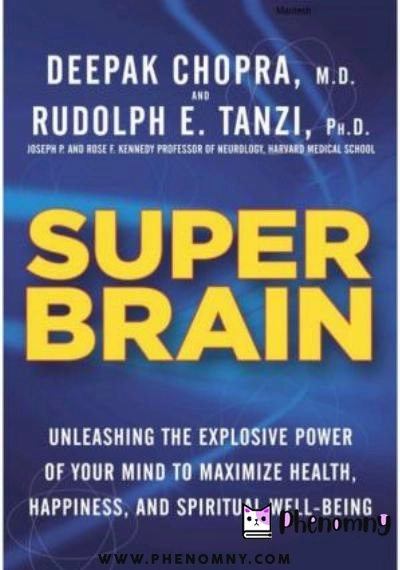 Download Super Brain: Unleashing the Explosive Power of Your Mind to Maximize Health, Happiness, and Spiritual Well Being PDF or Ebook ePub For Free with Find Popular Books 