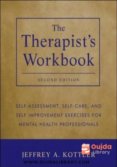 Download The Therapist's Workbook: Self Assessment, Self Care, and Self Improvement Exercises for Mental Health Professionals PDF or Ebook ePub For Free with | Oujda Library