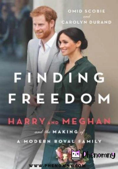 Download Finding Freedom: Harry and Meghan and the Making of a Modern Royal Family Hardcover PDF or Ebook ePub For Free with | Phenomny Books