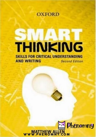 Download Smart Thinking: Skills for Critical Understanding and Writing PDF or Ebook ePub For Free with | Phenomny Books