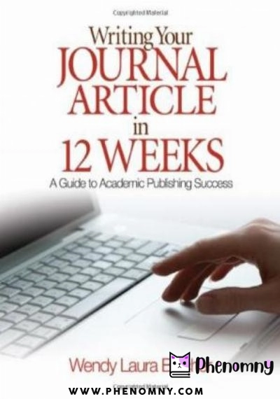 Download Writing Your Journal Article in Twelve Weeks: A Guide to Academic Publishing Success PDF or Ebook ePub For Free with Find Popular Books 