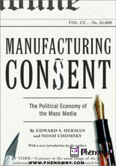 Download Manufacturing Consent: The Political Economy of the Mass Media PDF or Ebook ePub For Free with | Phenomny Books