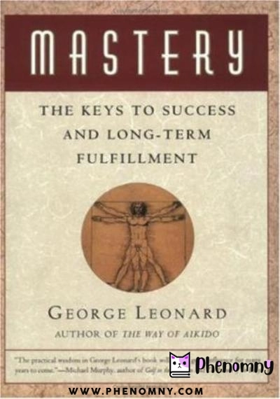 Download Mastery   The Keys To Success And Long Term Fulfillment PDF or Ebook ePub For Free with | Phenomny Books