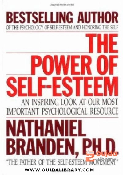 Download The Power of Self Esteem: An Inspiring Look At Our Most Important Psychological Resource PDF or Ebook ePub For Free with | Oujda Library