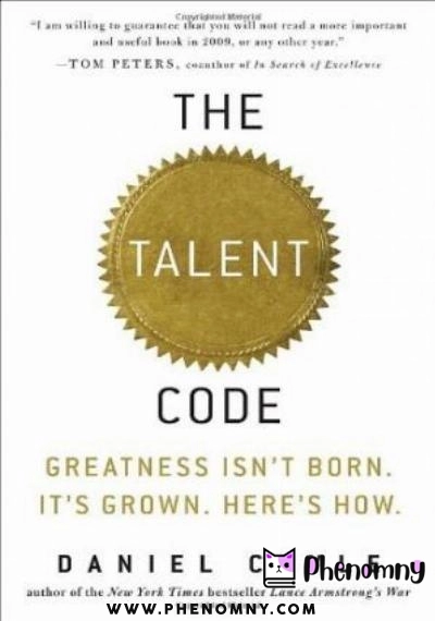 Download The Talent Code: Greatness Isn't Born. It's Grown. Here's How. PDF or Ebook ePub For Free with | Phenomny Books