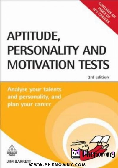 Download Aptitude, Personality and Motivation Tests: Analyse Your Talents and Personality and Plan Your Career (Testing Series) PDF or Ebook ePub For Free with Find Popular Books 