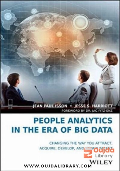 Download People Analytics in the Era of Big Data: Changing the Way You Attract, Acquire, Develop, and Retain Talent PDF or Ebook ePub For Free with Find Popular Books 