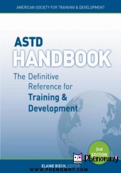 Download ASTD Handbook: The Definitive Reference for Training & Development PDF or Ebook ePub For Free with | Phenomny Books