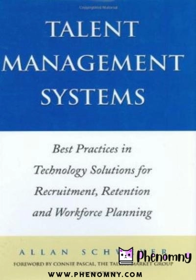 Download Talent Management Systems: Best Practices in Technology Solutions for Recruitment, Retention and Workforce Planning PDF or Ebook ePub For Free with | Phenomny Books