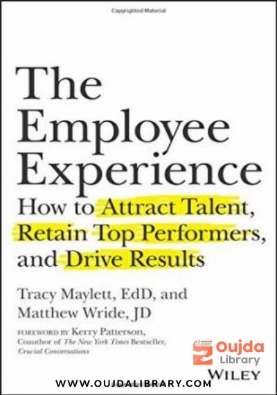 Download The Employee Experience How to Attract Talent, Retain Top Performers, and Drive Results PDF or Ebook ePub For Free with | Oujda Library