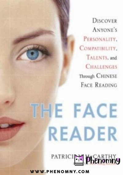 Download The Face Reader: Discover Anyone's Personality, Compatibility, Talents, and Challenges Through Chinese Face Reading PDF or Ebook ePub For Free with Find Popular Books 