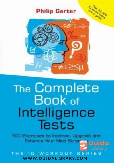 Download The Complete Book of Intelligence Tests: 500 Exercises to Improve, Upgrade and Enhance Your Mind Strength PDF or Ebook ePub For Free with | Oujda Library