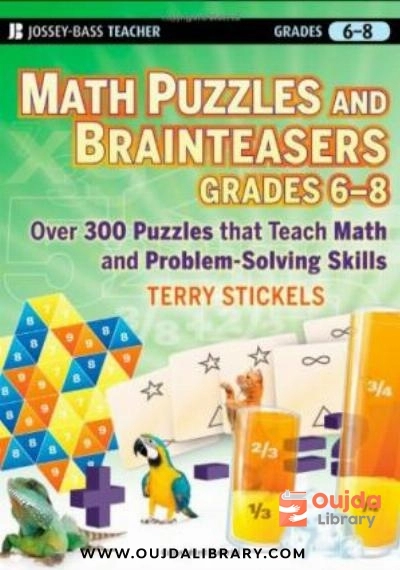 Download Math Puzzles and Brainteasers, Grades 6 8: Over 300 Reproducible Puzzles that Teach Math and Problem Solving PDF or Ebook ePub For Free with | Oujda Library