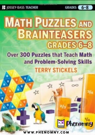 Download Math Puzzles and Brainteasers, Grades 6 8: Over 300 Reproducible Puzzles that Teach Math and Problem Solving PDF or Ebook ePub For Free with Find Popular Books 